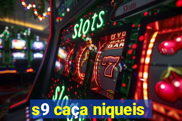 s9 caça niqueis